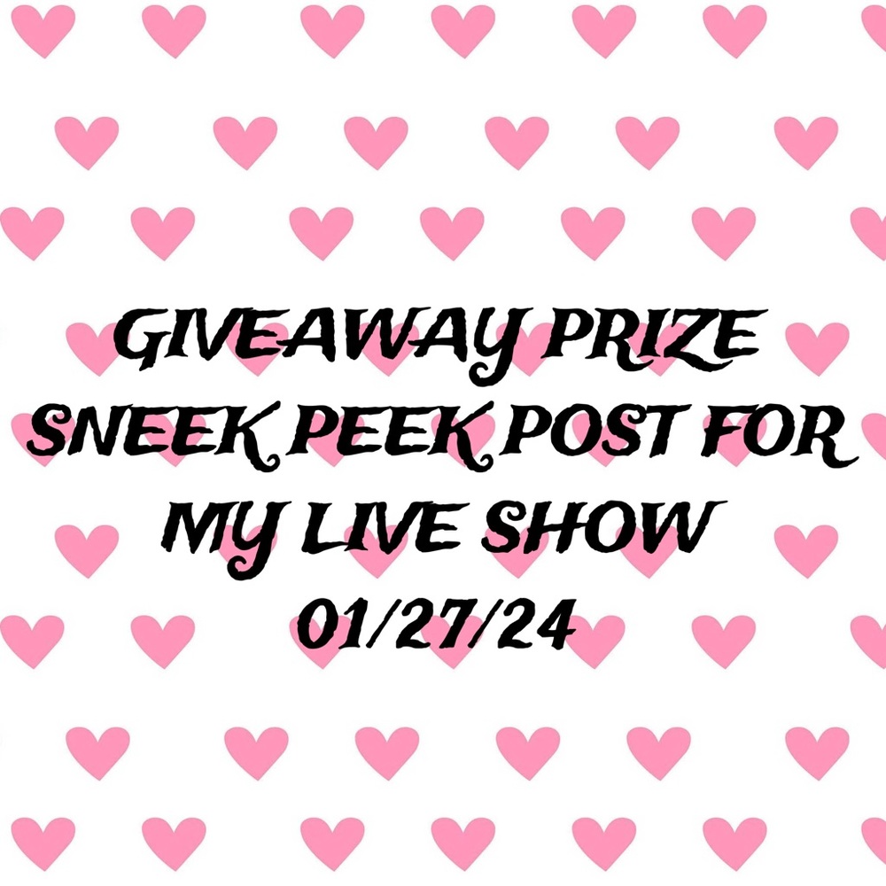 Live show next Saturday GIVEAWAY SNEEK PEEK